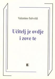 Učitelj je ovdje i zove te