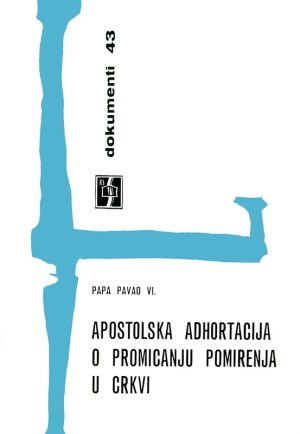 Apostolska adhortacija o promicanju pomirenja u Crkvi (D-43)