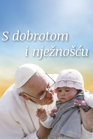 S dobrotom i nježnošću
