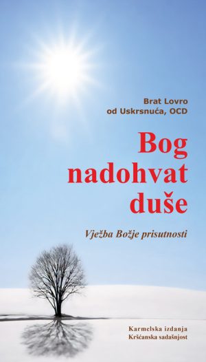 Bog nadohvat duše – Vježba Božje prisutnosti