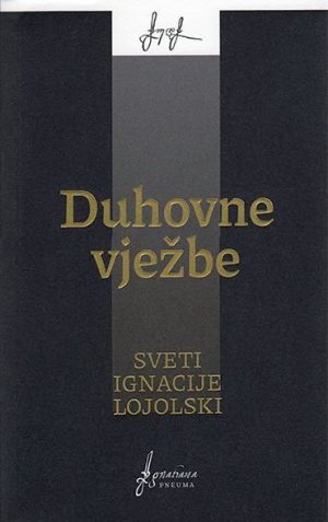 Duhovne vježbe – Sveti Ignacije Lojolski