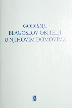 GODIŠNJI BLAGOSLOV OBITELJI U NJIHOVIM DOMOVIMA