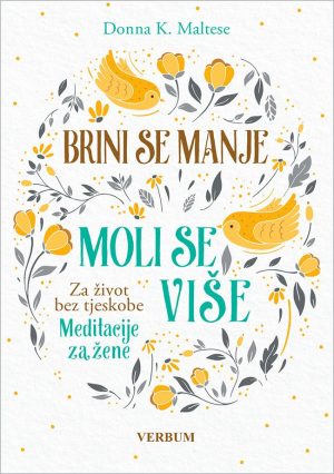Brini se manje, moli se više