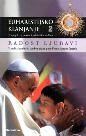 Euharistijsko klanjanje 2. Pomagalo za osobnu i zajedničku molitvu