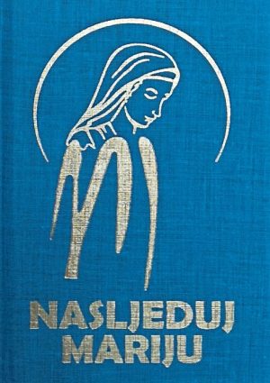 Nasljeduj Mariju - molitvenik tvrdog uveza