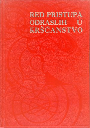 RIMSKI OBREDNIK: Red pristupa odraslih u kršćanstvo