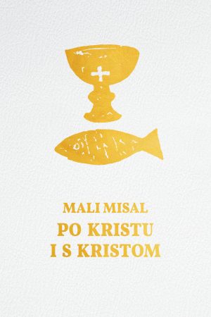 MALI MISAL – Po Kristu i s Kristom