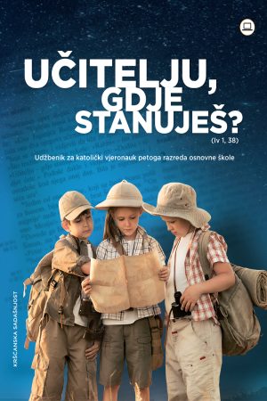 Učitelju, gdje stanuješ? (Iv 1, 38) – udžbenik