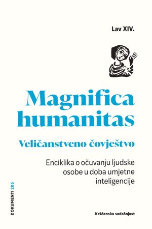Magnifica humanitas - Veličanstveno čovještvo (D-205)