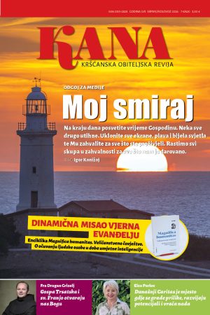 Kana, kršćanska obiteljska revija, srpanj/kolovoz 2026.